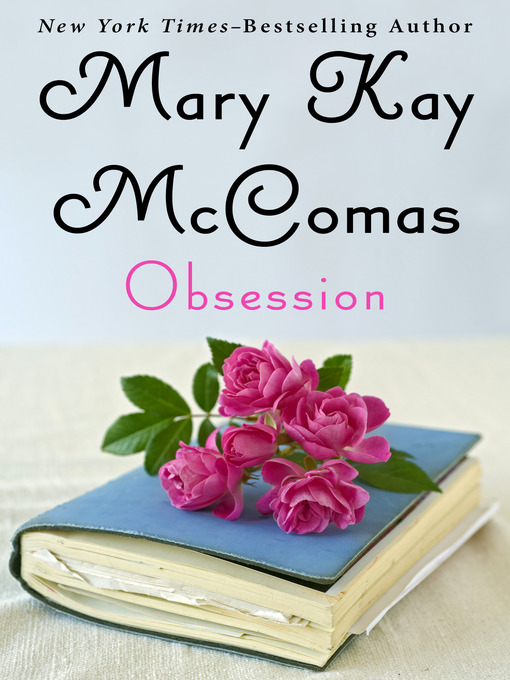 Title details for Obsession by Mary Kay McComas - Available